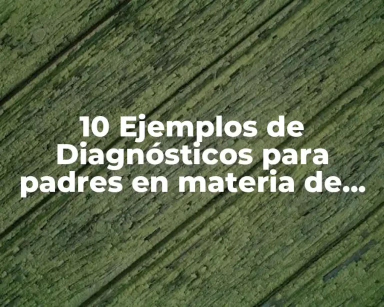 10 Ejemplos de Diagnósticos para padres en materia de inglés