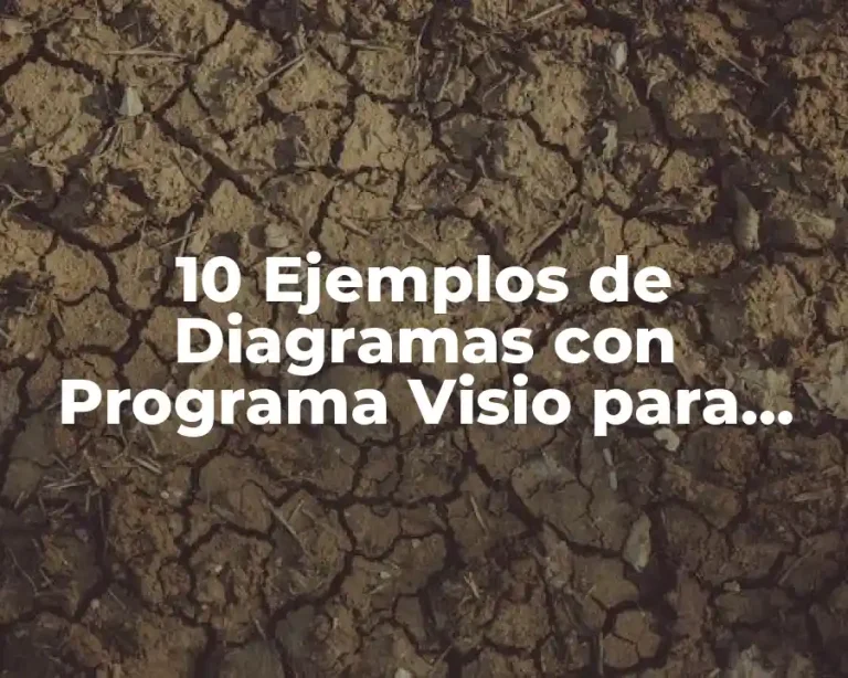 10 Ejemplos de Diagramas con Programa Visio para Producción