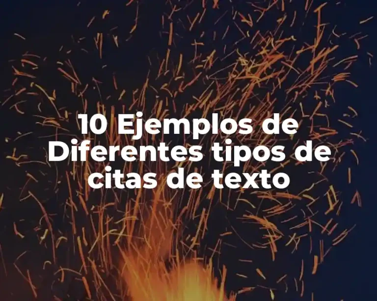 10 Ejemplos de Diferentes tipos de citas de texto