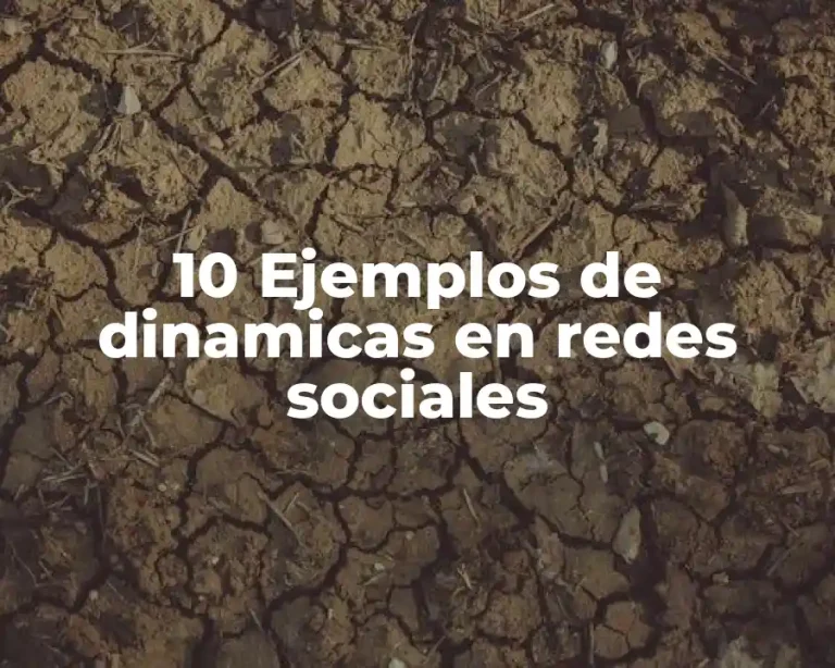 10 Ejemplos de dinamicas en redes sociales