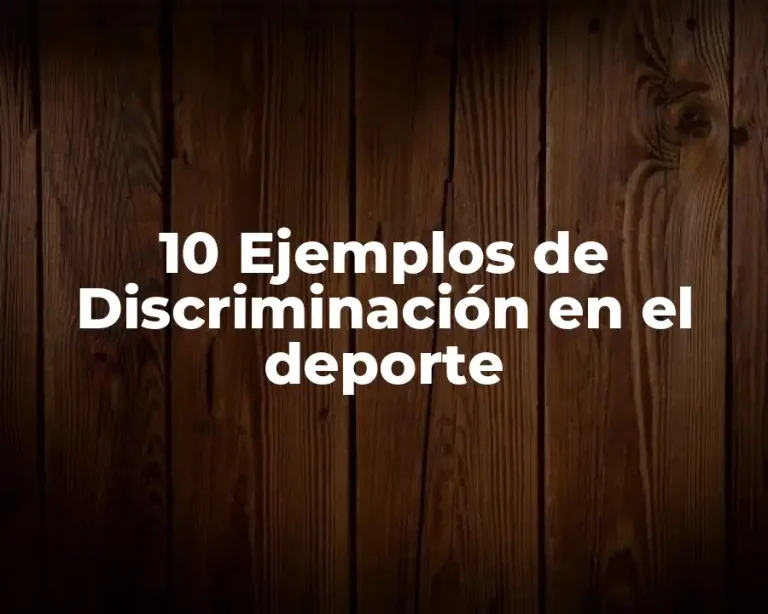 10 Ejemplos de Discriminación en el deporte