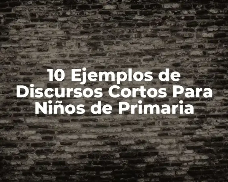 10 Ejemplos de Discursos Cortos Para Niños de Primaria