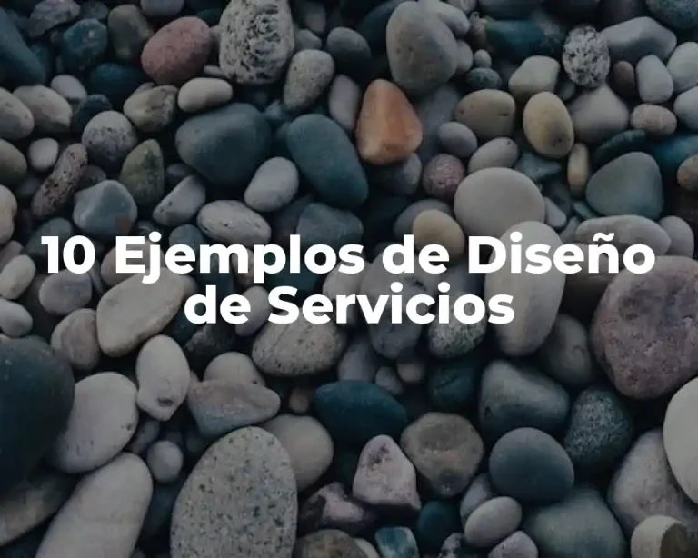 10 Ejemplos de Diseño de Servicios