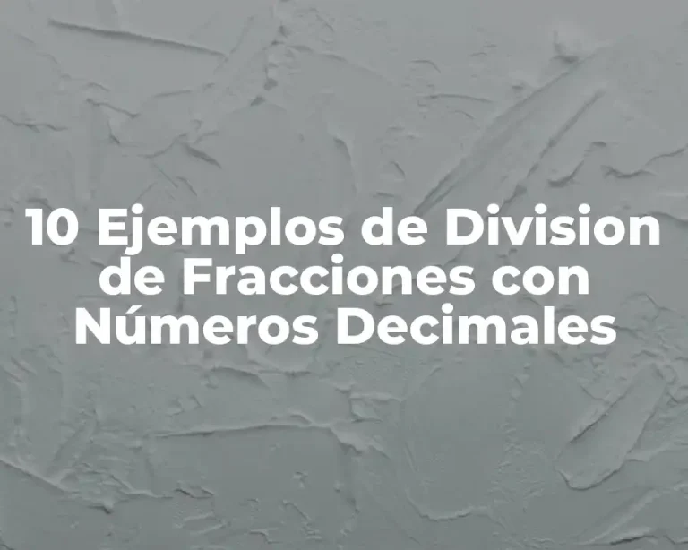 10 Ejemplos de Division de Fracciones con Números Decimales