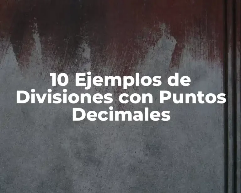 10 Ejemplos de Divisiones con Puntos Decimales
