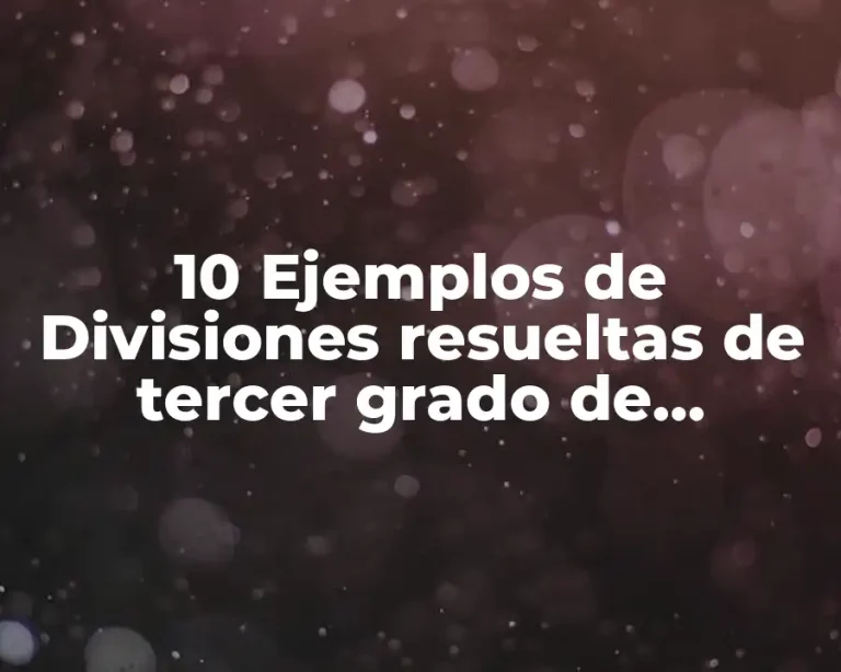 10 Ejemplos de Divisiones resueltas de tercer grado de primaria