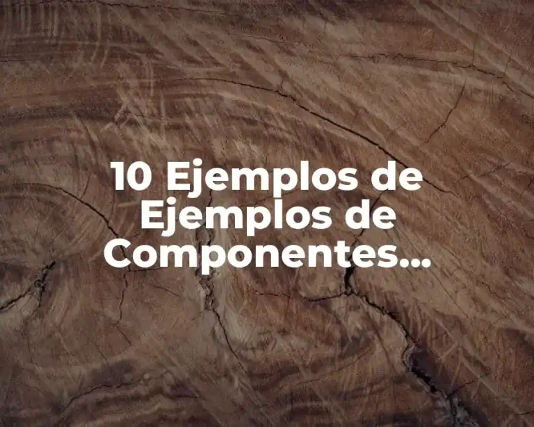 10 Ejemplos de Ejemplos de Componentes Culturales del Espacio Geográfico