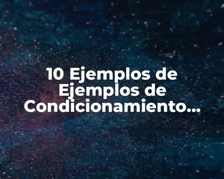 10 Ejemplos de Ejemplos de Condicionamiento Clásico en la Educación