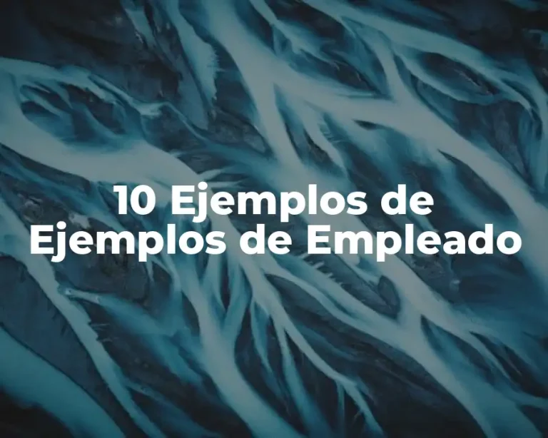 10 Ejemplos de Ejemplos de Empleado