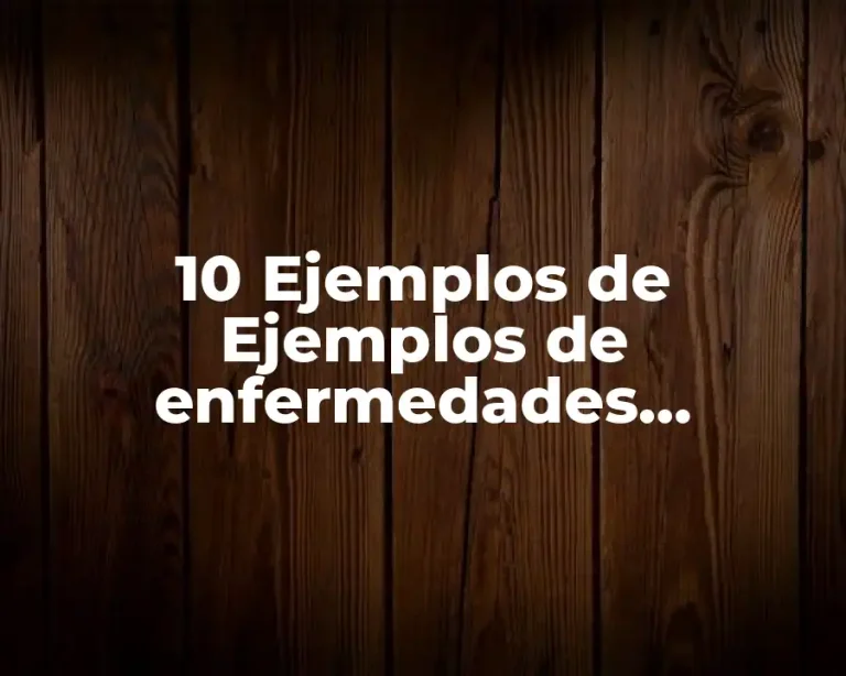 10 Ejemplos de Ejemplos de enfermedades infecciosas no contagiosas