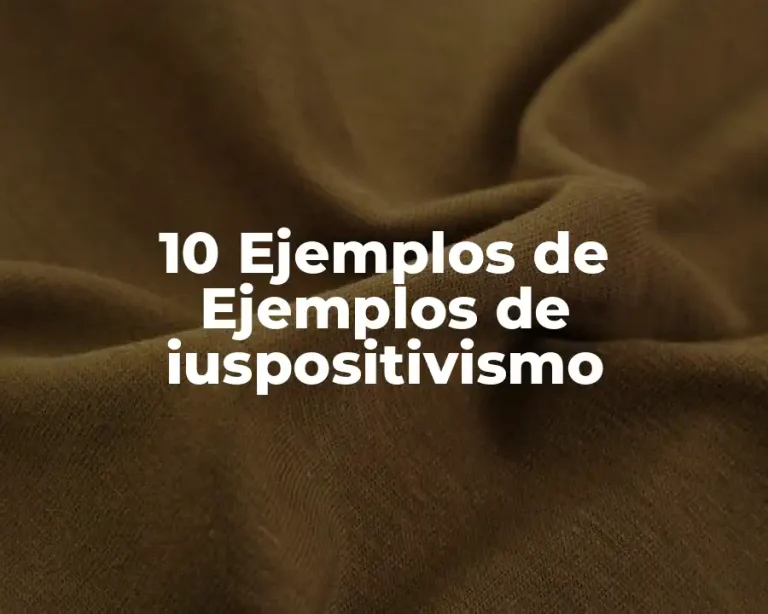 10 Ejemplos de Ejemplos de iuspositivismo