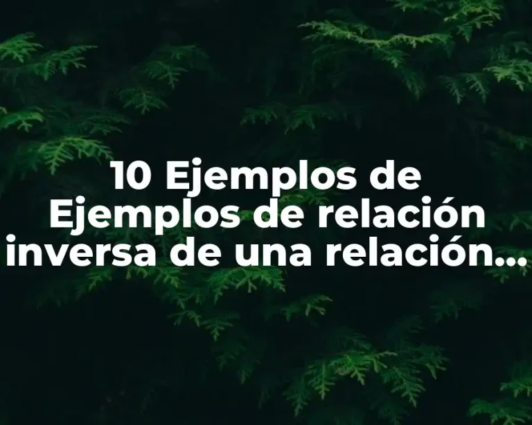 10 Ejemplos de Ejemplos de relación inversa de una relación de proporcionalidad directa