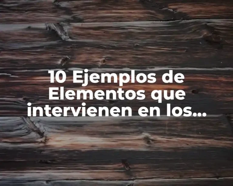 10 Ejemplos de Elementos que intervienen en los conflictos
