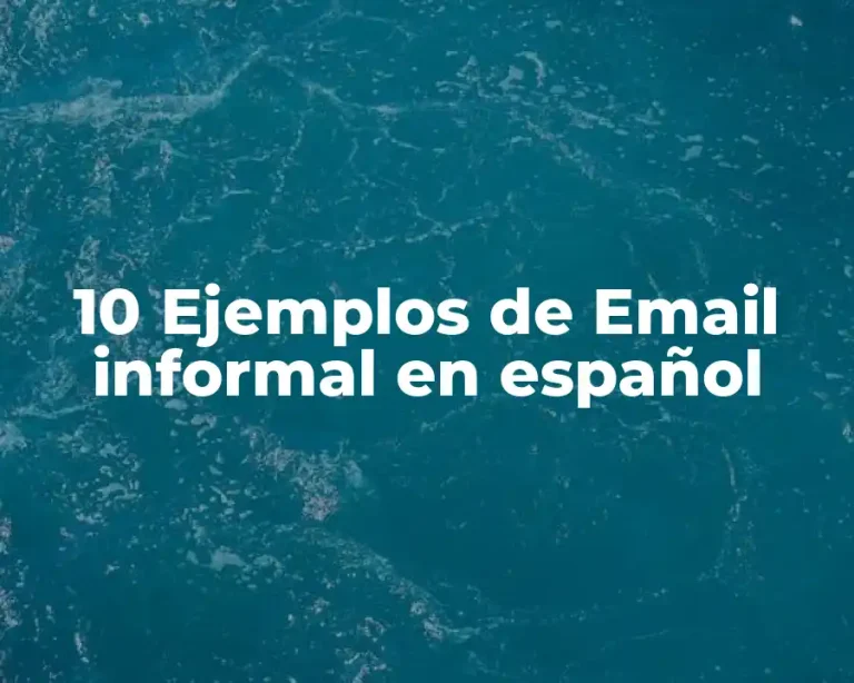 10 Ejemplos de Email informal en español