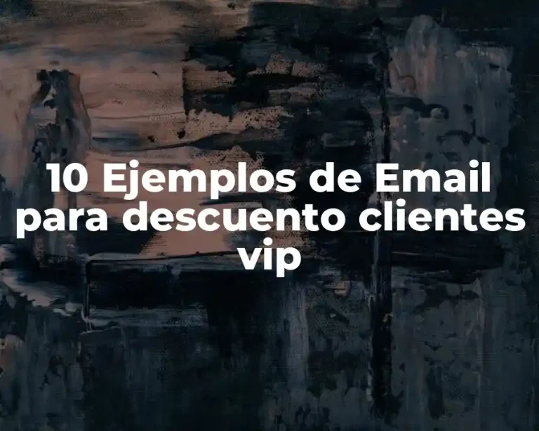 10 Ejemplos de Email para descuento clientes vip