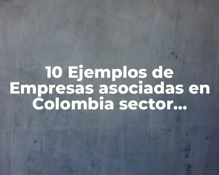 10 Ejemplos de Empresas asociadas en Colombia sector pecuario