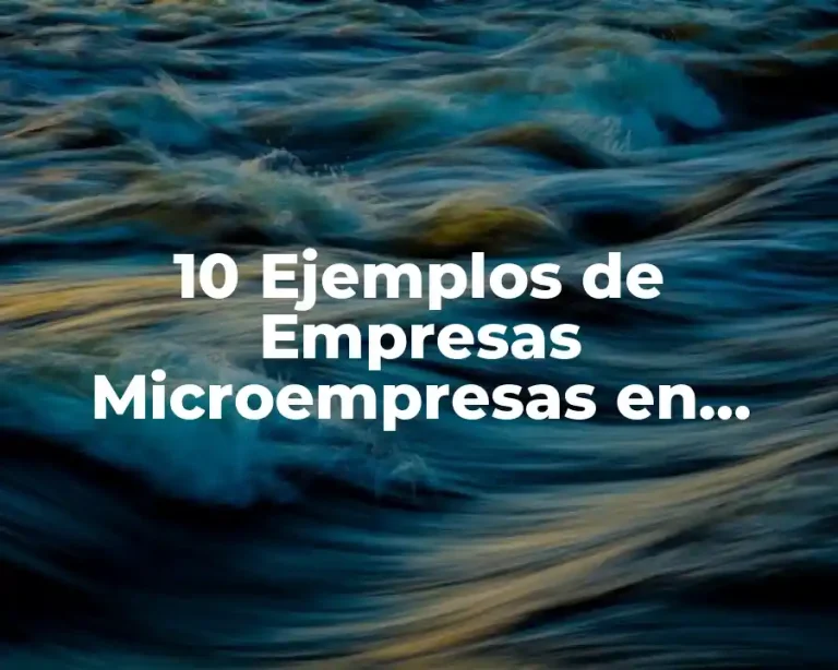 10 Ejemplos de Empresas Microempresas en México