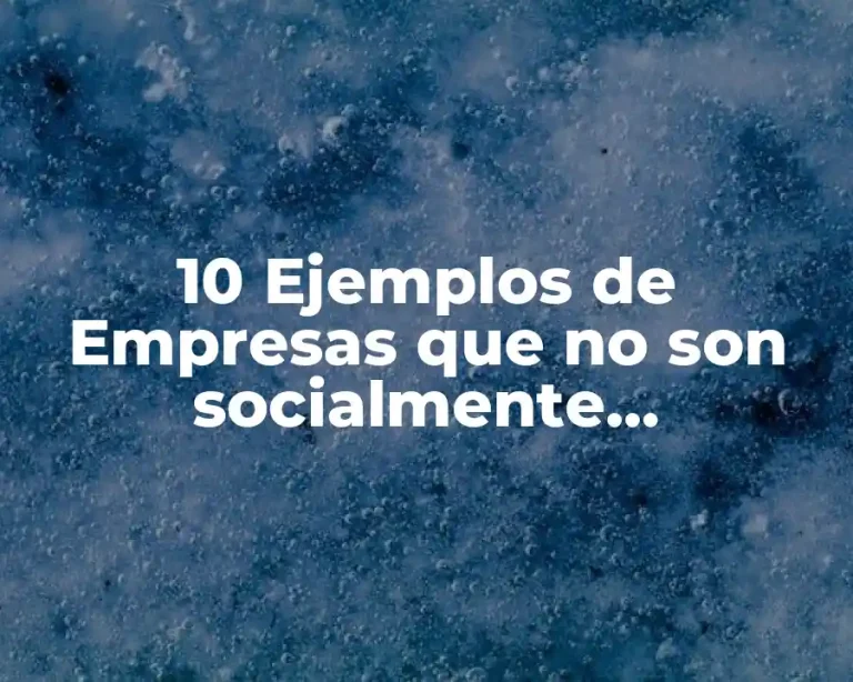 10 Ejemplos de Empresas que no son socialmente responsables en México