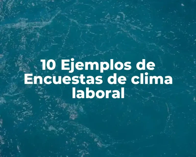 10 Ejemplos de Encuestas de clima laboral