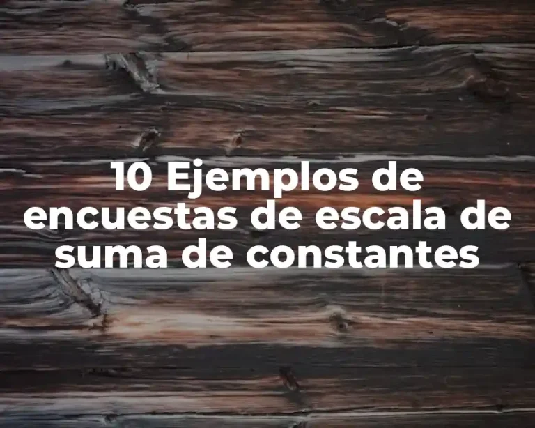 10 Ejemplos de encuestas de escala de suma de constantes
