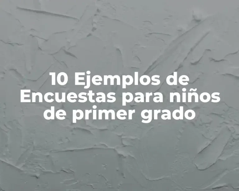 10 Ejemplos de Encuestas para niños de primer grado