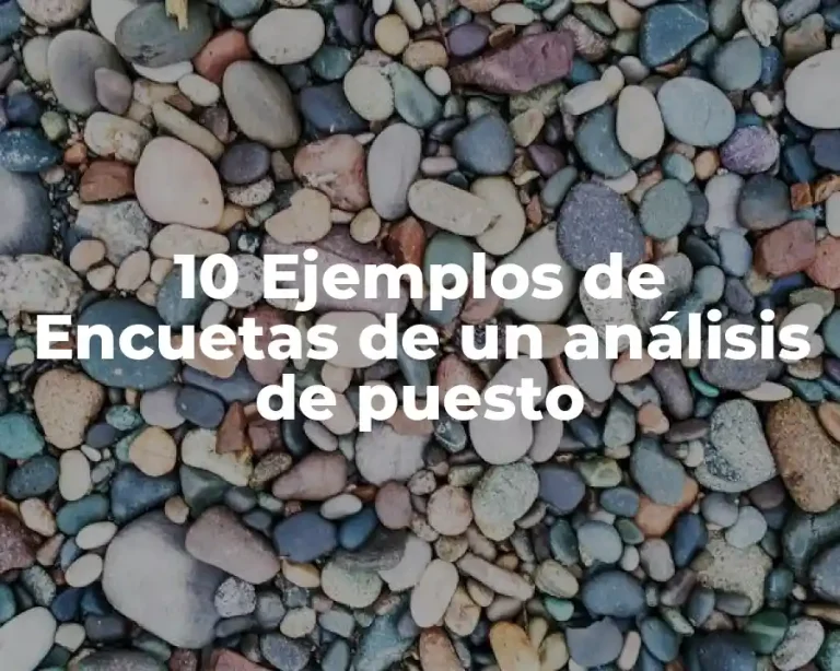 10 Ejemplos de Encuetas de un análisis de puesto