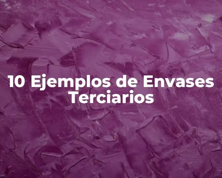 10 Ejemplos de Envases Terciarios