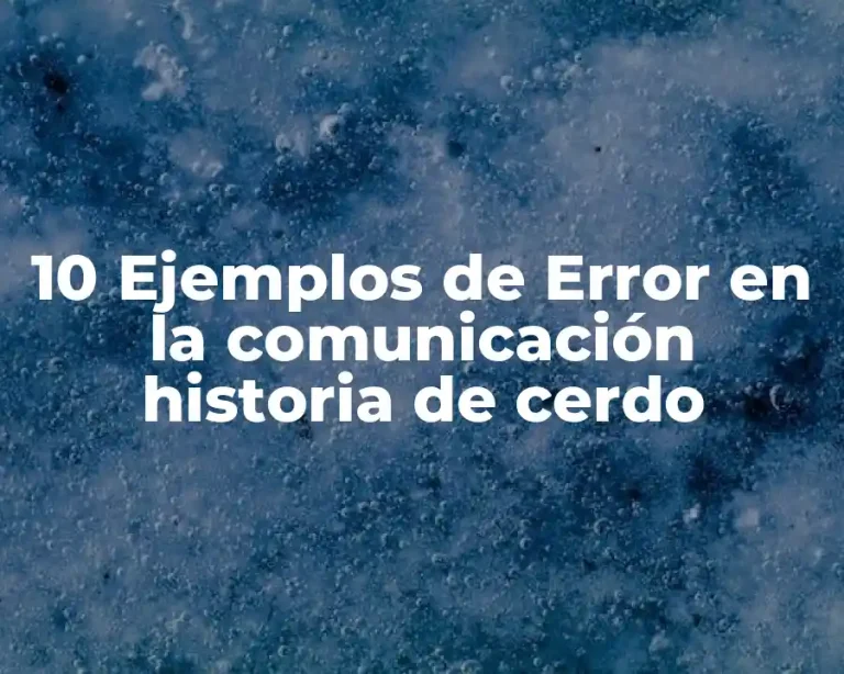 10 Ejemplos de Error en la comunicación historia de cerdo