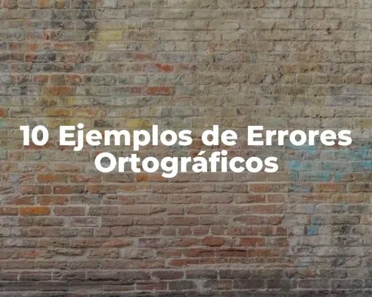 10 Ejemplos de Errores Ortográficos