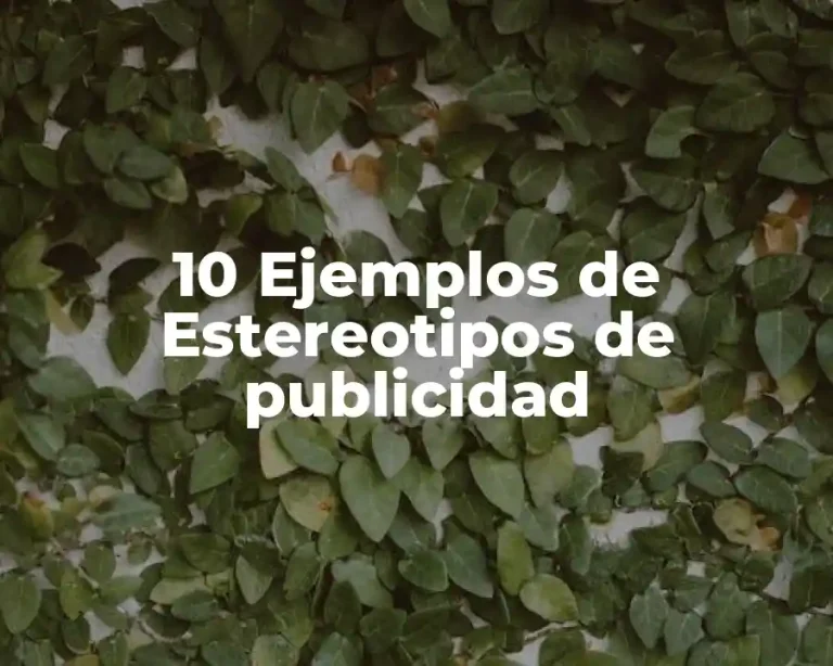 10 Ejemplos de Estereotipos de publicidad