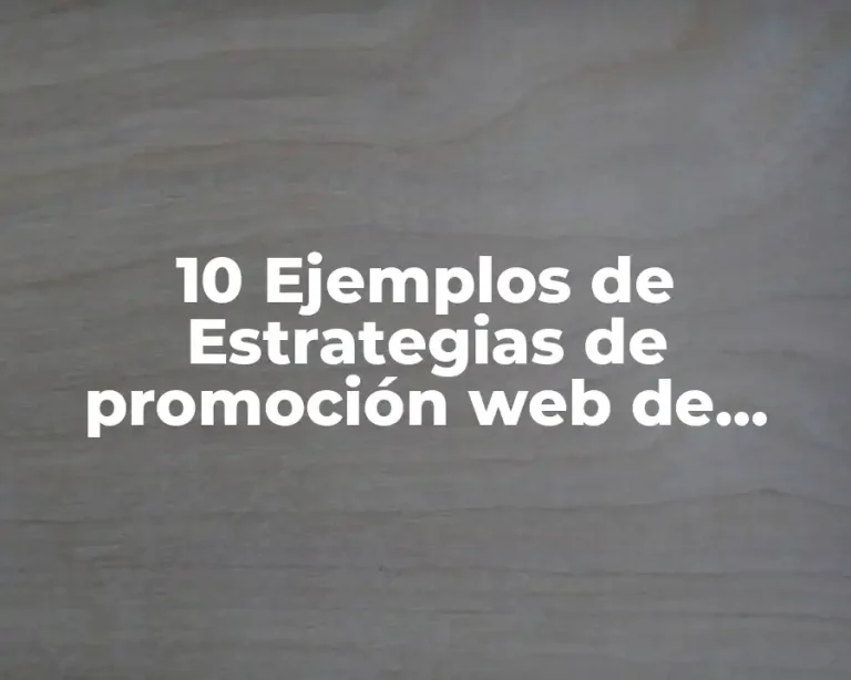 10 Ejemplos de Estrategias de promoción web de empresas de servicios