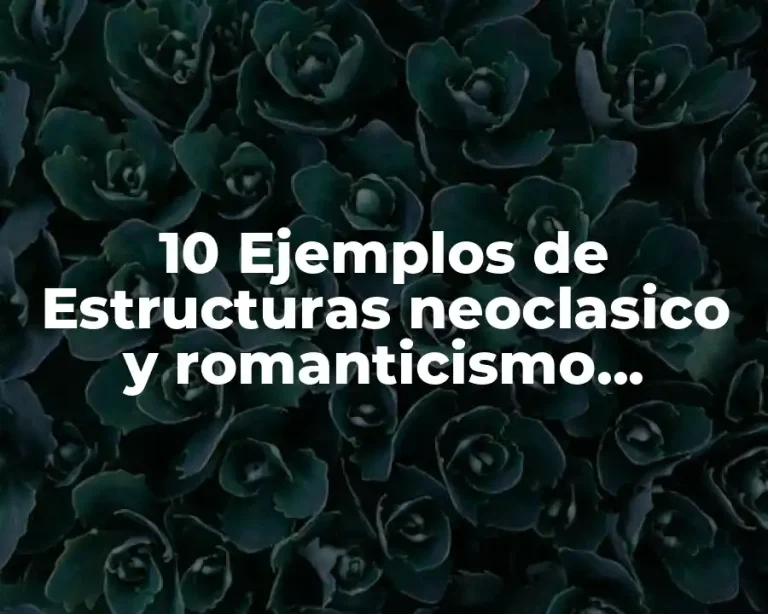 10 Ejemplos de Estructuras neoclasico y romanticismo hospicio cabañas