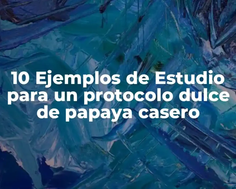 10 Ejemplos de Estudio para un protocolo dulce de papaya casero