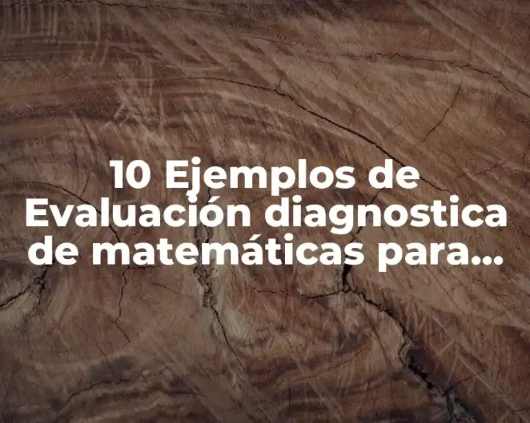 10 Ejemplos de Evaluación diagnostica de matemáticas para 3ro secundaria
