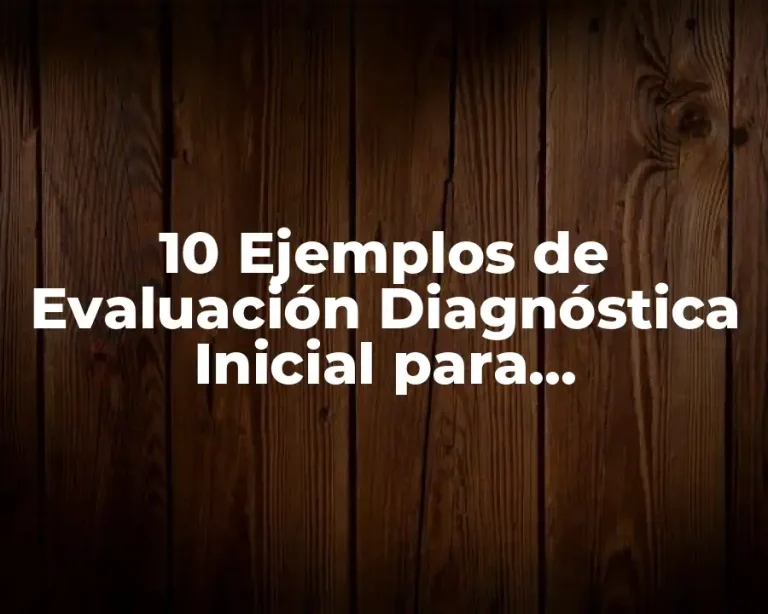 10 Ejemplos de Evaluación Diagnóstica Inicial para Preescolares Gratuitas