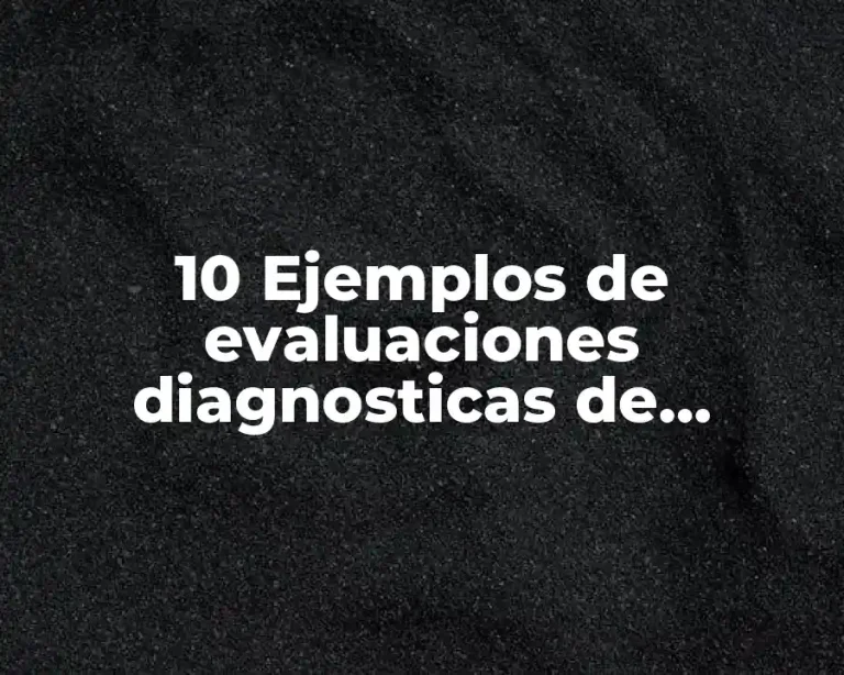 10 Ejemplos de evaluaciones diagnosticas de preescolar por campos formativos