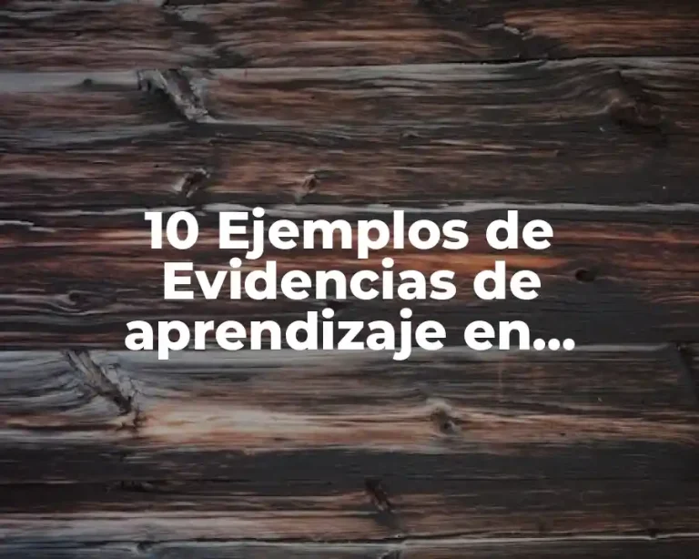 10 Ejemplos de Evidencias de aprendizaje en educación física secundaria