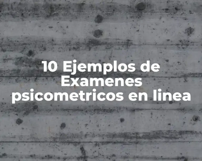 10 Ejemplos de Examenes psicometricos en linea