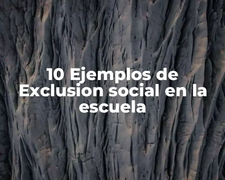 10 Ejemplos de Exclusion social en la escuela