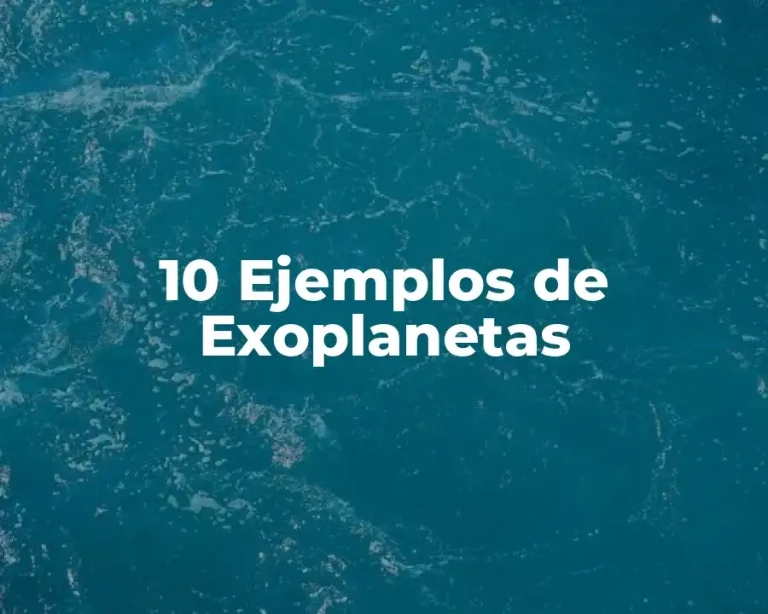 10 Ejemplos de Exoplanetas