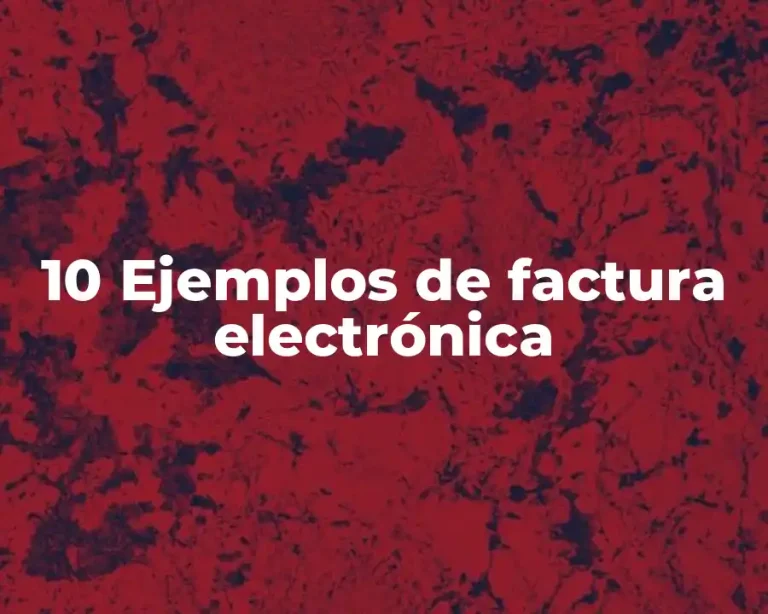 10 Ejemplos de factura electrónica