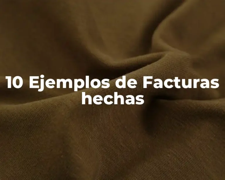 10 Ejemplos de Facturas hechas