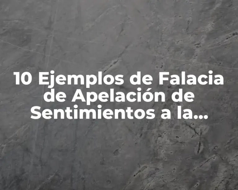 10 Ejemplos de Falacia de Apelación de Sentimientos a la Misericordia