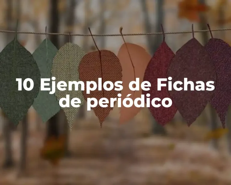 10 Ejemplos de Fichas de periódico