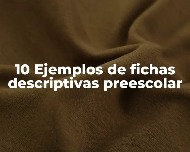 10 Ejemplos de fichas descriptivas preescolar