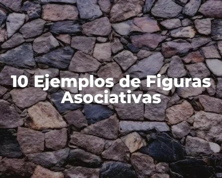 10 Ejemplos de Figuras Asociativas
