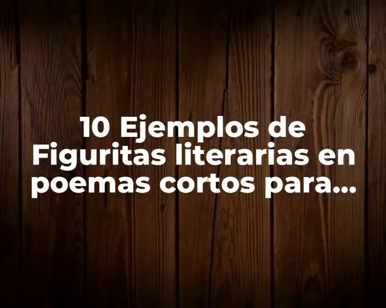 10 Ejemplos de Figuritas literarias en poemas cortos para niños