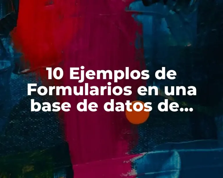 10 Ejemplos de Formularios en una base de datos de Access