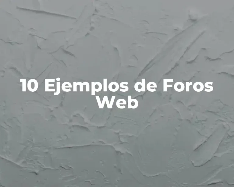 10 Ejemplos de Foros Web