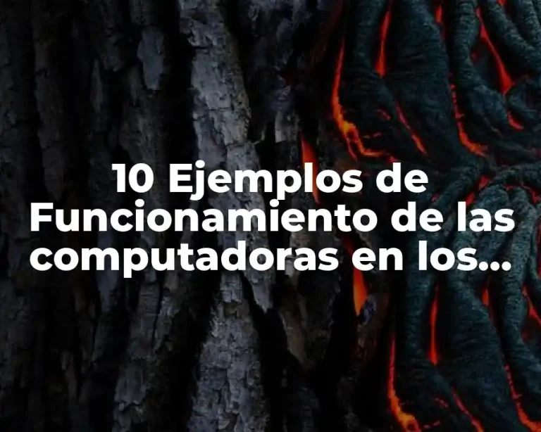 10 Ejemplos de Funcionamiento de las computadoras en los siglos XV